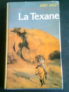 LA TEXANE - JANET DAILEY  (CARTE IN LIMBA FRANCEZA)