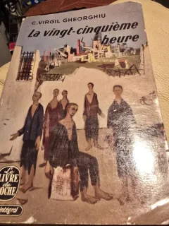 La Vingt-cinquieme heure - C. Virgil Gheorghiu (cu dedicatie)