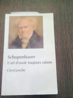 L'ART D'AVOIR TOUJOURS RAISON - SCHOPENHAUER  (CARTE IN LIMBA FRANCEZA)
