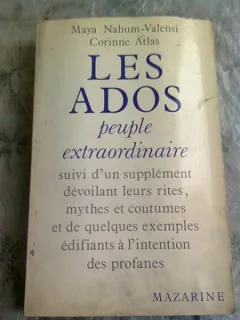 LES ADOS PEUPLE EXTRAORDINAIRE - MAYA NAHUM VALENSI  (CARTE IN LIMBA FRANCEZA)