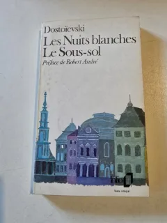Les nuits blanches. Le Sous Sol - Dostoievski