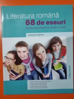 Literatura romana. 68 de eseuri pentru bacalaureat si lucru la clasa - Margareta Onofrei