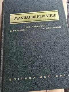 Manual de pediatrie - G. Fanconi, A. Wallgren