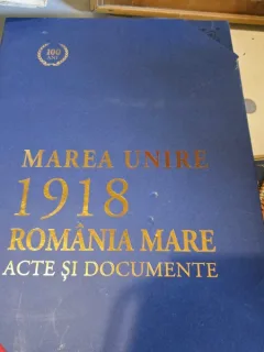 Marea Unire 1918, Romania Mare, acte şi documente - Vasile Puscas  editie de lux
