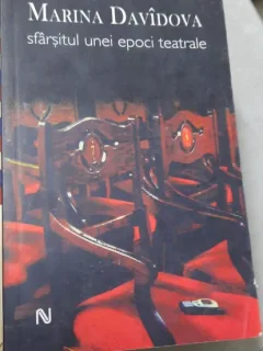 MARINA DAVIDOVA - SFARSITUL UNEI EPOCI TEATRALE {NEMIRA 2006 388 PAG}