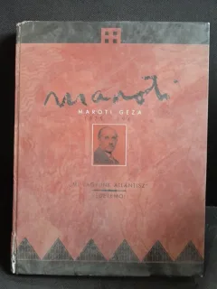MAROTI GEZA 1875-1941, Mi vagyunk Atlantisz - Vedermo!   (CARTE IN LIMBA MAGHIARA)