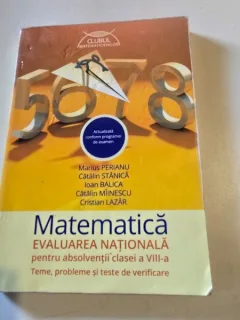 Matematica, evaluare nationala pentru absolventii clasei a VIII-a - Marius Perianu ...Cristian Lazar
