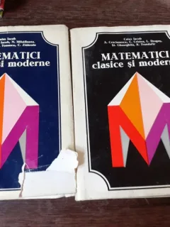MATEMATICI CLASICE SI MODERNE - CAIUS IACOB SI ALTII  VOL.I+II