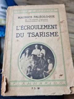 MAURICE PALEOLOGUE - L`ECROULEMENT DU TSARISME