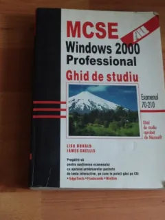 MCSE WINDOWS 2000 PROFESSIONAL -GHID DE STUDIU-LISA DONALD-JAMES CHELLIS