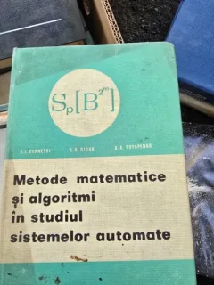 METODE MATEMATICE SI ALGORITMI IN STUDIUL SISTEMELOR AUTOMATE - V.I. CERNETNI