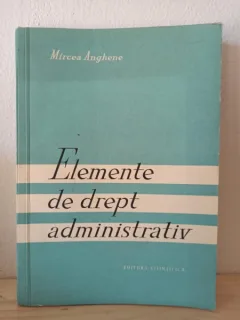 Mircea Anghene - Elemente de Drept Administrativ