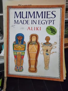 Mummies made in Egypt. Aliki