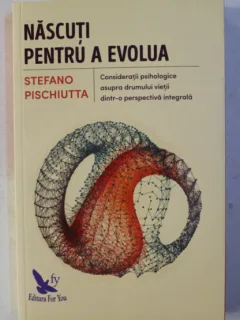 NASCUTI PENTRU A EVOLUA DE STEFANO PISCHIUTTA , 2017