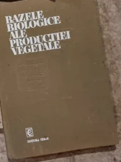 Nicolae Zamfirescu - Bazele Biologice ale Productiei Vegetale