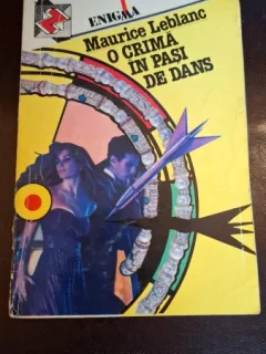 O crima in pasi de dans - Maurice Leblanc