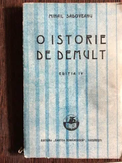 O ISTORIE DE DEMULT , MIHAIL SADOVEANU
