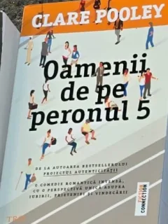Oamenii de pe peronul 5 - Clare Pooley