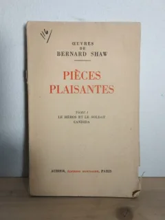 Oeuvres de Bernard Shaw - Pieces Plaisantes Tome I