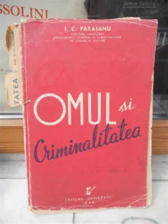 OMUL SI CRIMINALITATEA , I.C. PARAIANU
