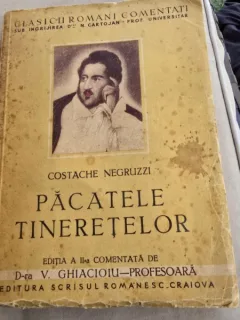 PACATELE TINERETELOR - C. NEGRUZZI, EDITIA II-A, COMENTATA DE V. GHIACIOIU