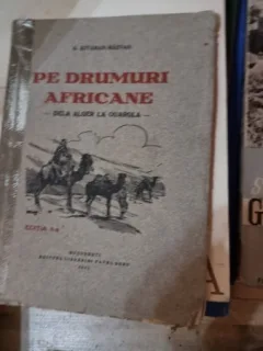 Pe drumuri Africane - De la alger la Ouargla - G. Kivaran Razvan