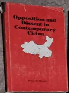 Peter R. Moody - Opposition and Dissent in Contemporary China