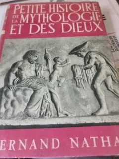 Petite histoire de la mythologie et des dieux - Fernand Nathan