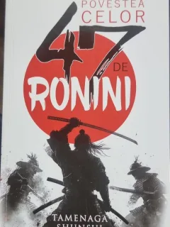 Povestea celor 47 de ronini - Tamenaga Shunsui