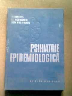 PSIHIATRIE EPIDEMIOLOGICA - V. ANGHELUTA