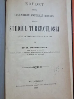 Raport asupra lucrarilor intaiului Congres pentru Studiul Tuberculozei, Paris 1888 - D.Z. Petrescu