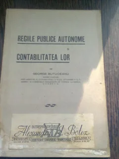 REGIILE PUBLICE AUTONOME SI CONTABILITATEA LOR - GEORGE BUTUCEANU