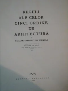 REGULI ALE CELOR CINCI ORDINE DE ARHITECTURA de GIACOMO BAROZZI DA VIGNOLA