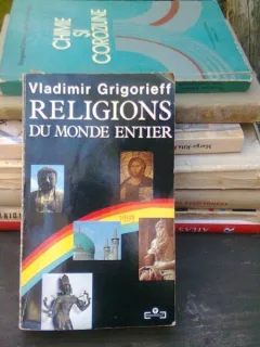 Religions du monde entier - Vladimir Grigorieff  (religiile lumii)