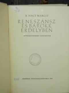RENESZANSZ ESBAROKK ERDELYBEN - B. NAGY MARGIY