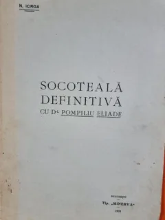 Socoteală definitivă cu d-l Pompiliu Eliade - Nicolae Iorga