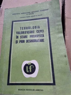Tehnologia valorificarii cepei in stare proaspata si prin deshidratare