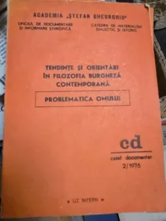 Tendinte si Orientari in filozofia burgheza contemporana - Problema Omului 2/1976