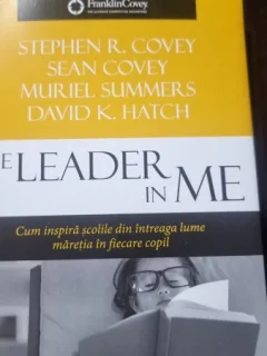 The Leader in Me - Stephen R. Covey, Sean Covey, Muriel Summers, David K. Hatch