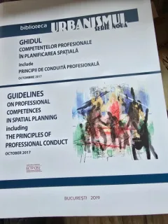 Urbanismul, ghidul competentelor profesionale in planificarea spatiala. Principii de conduita profesioanala