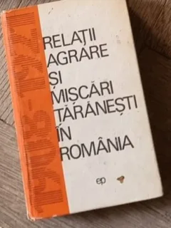 Vasile Liveanu, Mihail Rusenescu - Relatii Agrare si Miscari Taranesti in Romania 1908-1921