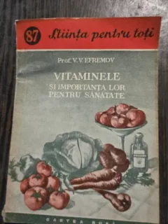 Vitamina si importanta lor pentru sanatate - V.V. Efremov