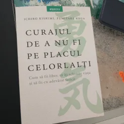 Curajul de a nu fi pe placul celorlalți - Ichiro Kishimi, Fumitake Koga dsada
