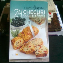 24 CHECURI DULCI SI SARATE - LAURA ADAMACHE