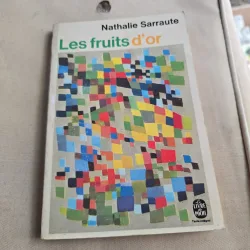 Les fruits dor - Nathalie Sarraute