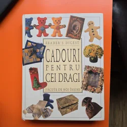 Cadouri pentru cei dragi facute de noi insine - Reader s Digest