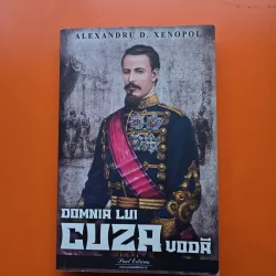 Domnia lui Cuza Vodă - Alexandru D. Xenopol