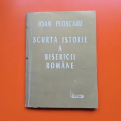 Scurtă istorie a bisericii române - Ioan Ploscaru