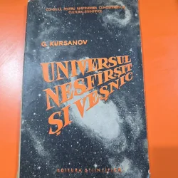 Universul nesfârșit și veșnic - G. Kursanov