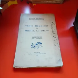 Trois mémoires sur Michel Le Brave - A.L. Ciorănescu, Charles Gülldner, Emile Tuderan